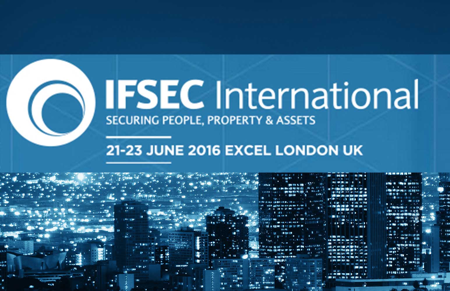 You Are Invited to Attend IFSEC D305 21-23 June 2016 in England. Picture1