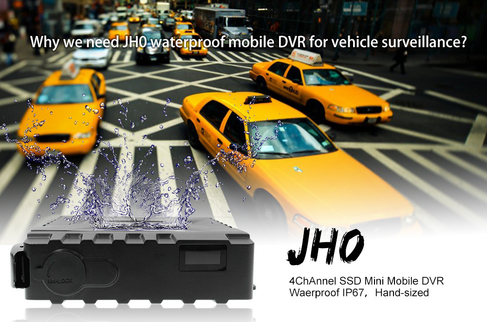 Why we need JH0 waterproof mobile DVR for vehicle surveillance?  Picture1