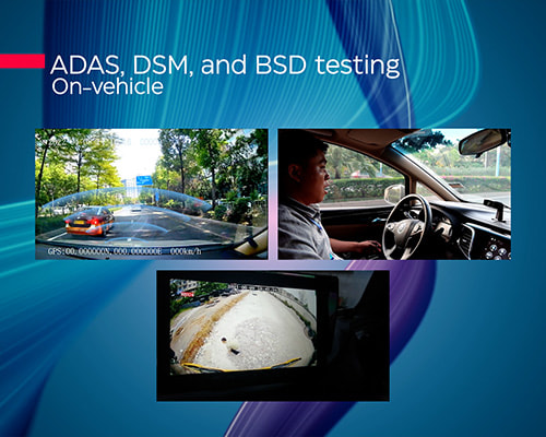 On vehicle testing of ADAS, DSM, and BSD