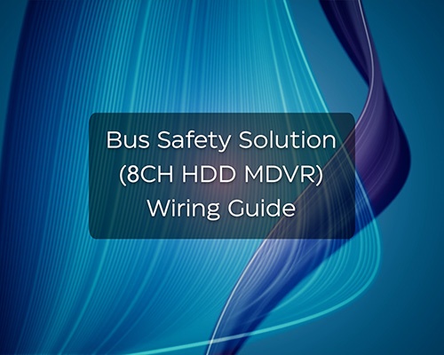Bus Safety Solution (8CH HDD MDVR) Wiring & Interface Guide